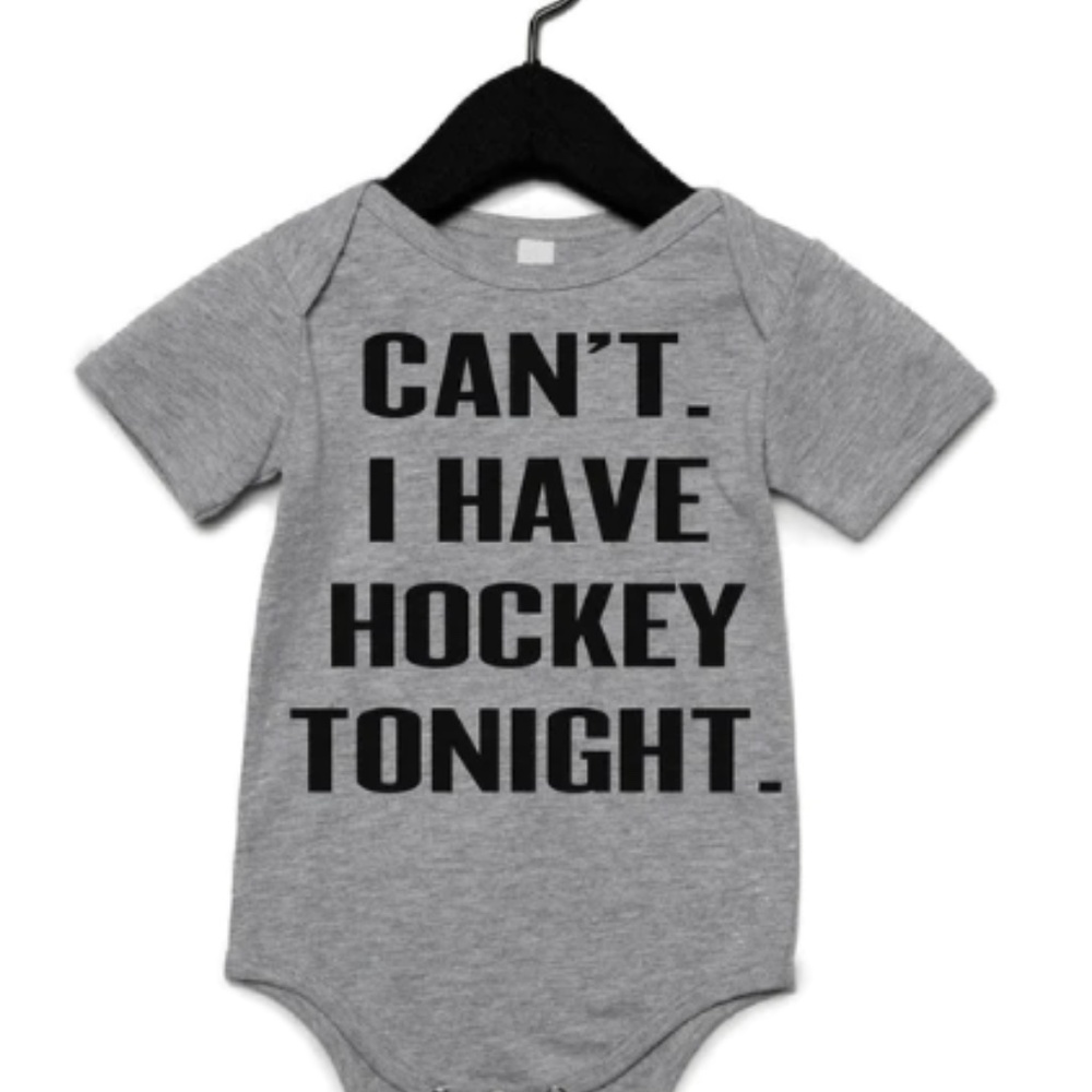 I can't I have hockey onesie